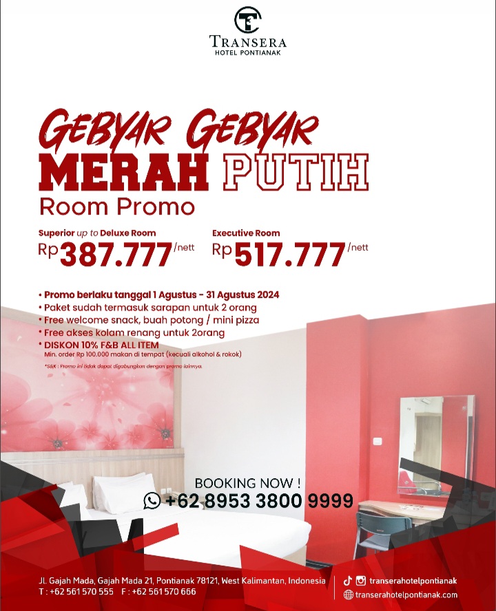 Gebyar Merah Putih, Promo Kamar dan Makan di Transera Hotel Pontianak dalam Rangka HUT ke-79