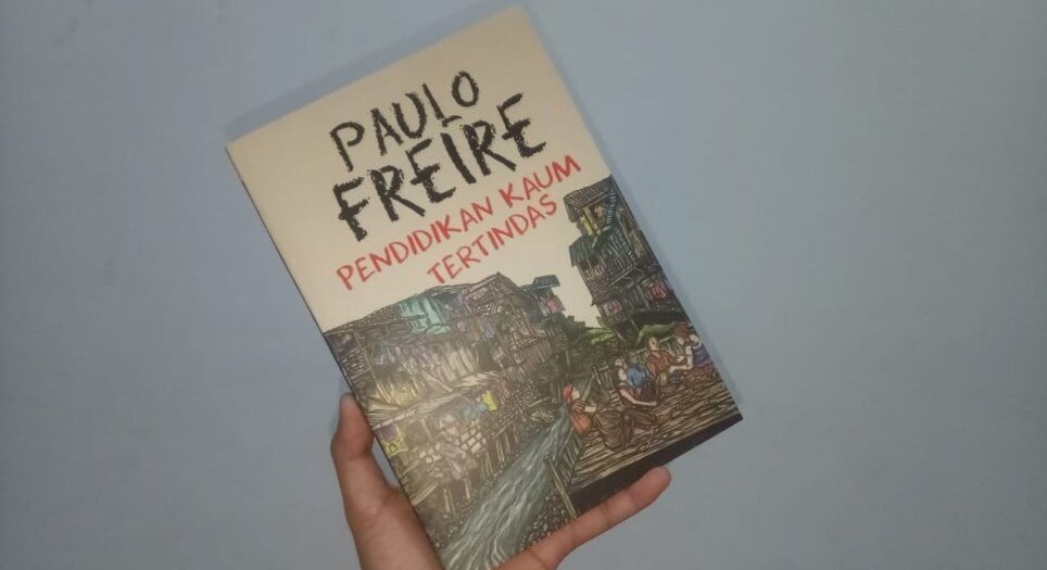 Masihkah Relevan? Membedah Wajah Pendidikan Indonesia Lewat Kacamata "Pendidikan Kaum Tertindas"
