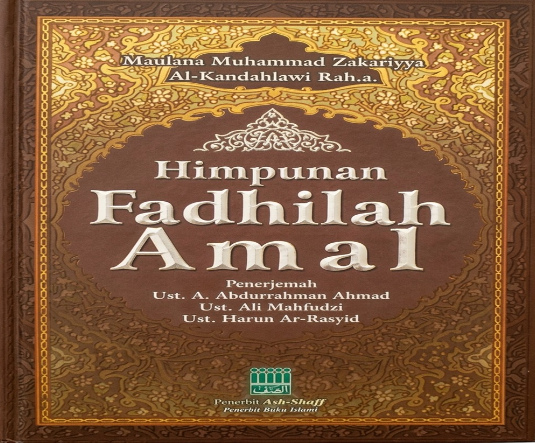 Kitab Fadhilah Amal: Menghidupkan Semangat Beramal