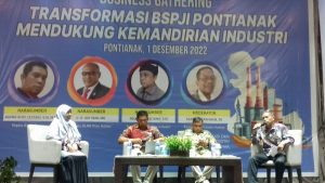 GELAR BUSINESS GATHERING, BSPJI PONTIANAK DORONG KEMANDIRIAN INDUSTRI