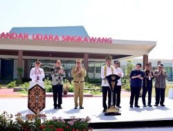 Jokowi Resmikan Bandara Singkawang, Apresiasi Partisipasi Pengusaha