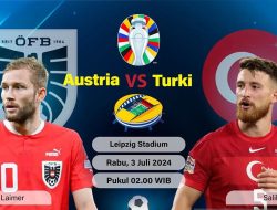 Laga 16 Besar Euro 2024 Austria vs Turki : Pertandingan Syarat Gengsi Tim Rasa Jerman