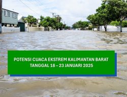 Waspada! Seminggu ke Depan Kalbar Diperkirakan Diterjang Cuaca Ekstrem