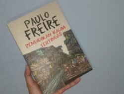 Bukan Sekadar Mengajar: 5 Poin Mengguncang dari Buku ‘Pendidikan Kaum Tertindas’ Paulo Freire
