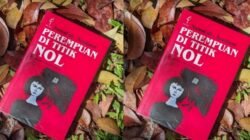 "Menguak 4 fakta miris dari novel Perempuan di Titik Nol karya Nawal El Saadawi dan relevansinya dengan isu perempuan di Indonesia saat ini. Sebuah refleksi sosial."