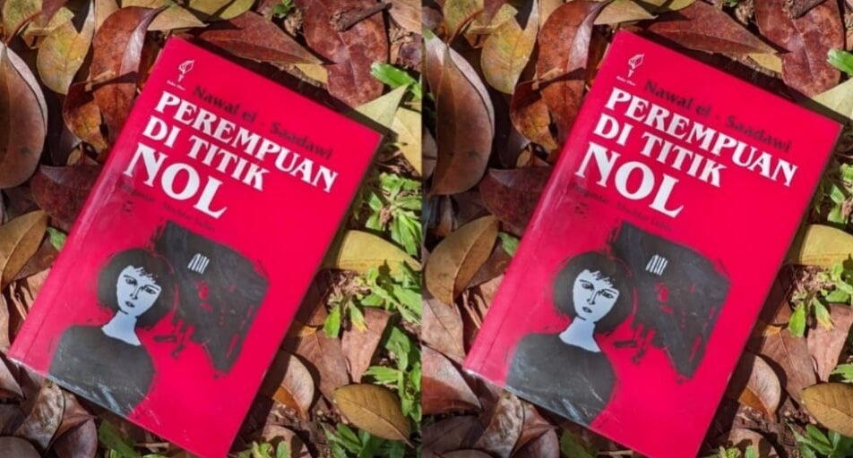 "Menguak 4 fakta miris dari novel Perempuan di Titik Nol karya Nawal El Saadawi dan relevansinya dengan isu perempuan di Indonesia saat ini. Sebuah refleksi sosial."