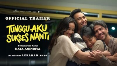 Official Trailer film Tunggu Aku Sukses Nanti