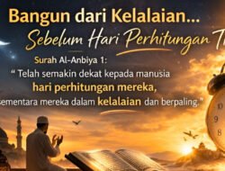 Pelajaran Strategis Surah Al-Anbiya Ketika Manusia Lalai, Sejarah Mengingatkan
