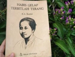 Bukan Sekadar Sejarah, Ini 5 Makna Mendalam Buku Habis Gelap Terbitlah Terang Karya Kartini